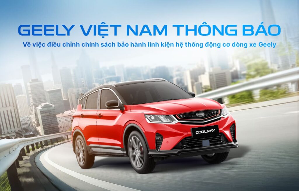 Thông Báo Điều Chỉnh Chính Sách Bảo Hành Linh Kiện Hệ Thống Động Cơ Dòng Xe Geely