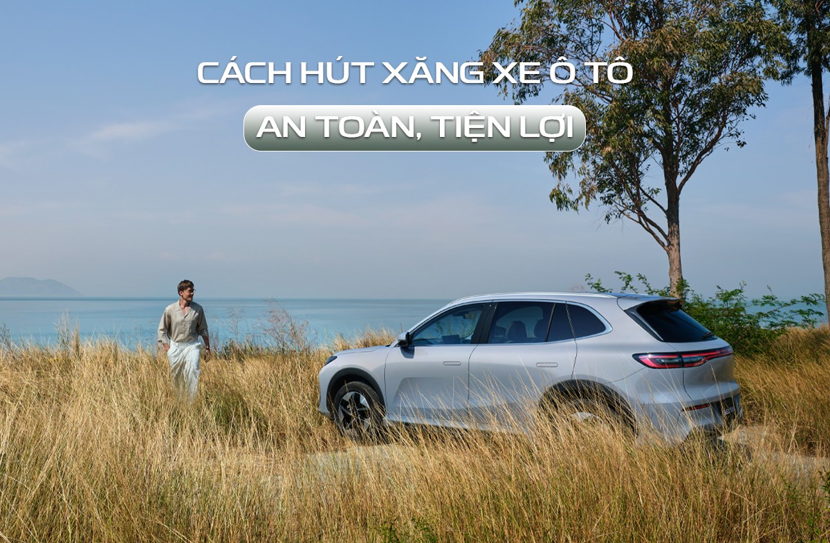 Hướng dẫn cách hút xăng ô tô đúng cách để tránh hư hỏng động cơ