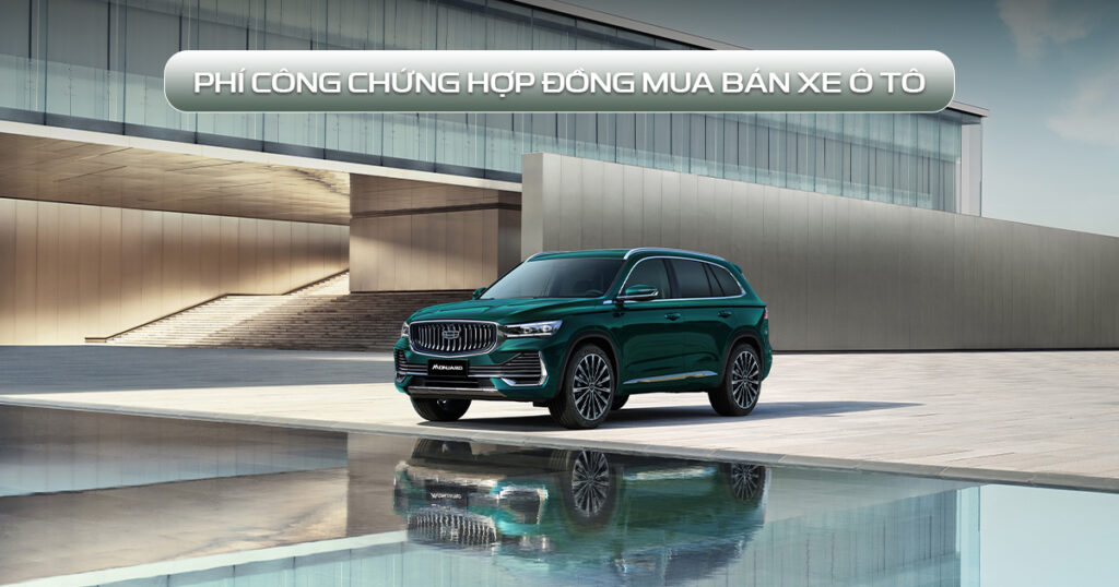 phí công chứng hợp đồng mua bán xe ô tô